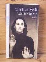 Siri Hustvedt: "Was ich liebte" Roman Siri Hustvedt: "Was ich liebte" Roman