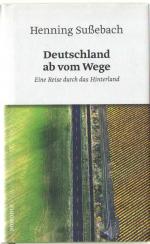 Henning Sußebach: Deutschland ab vom Weg