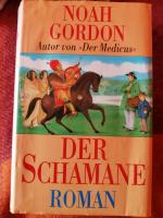 Noah Gordon: Der Schamane - Roman Noah Gordon: Der Schamane - Roman