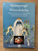 Geistertopf und Nixenküche  Sagen und Märchen vom Mummelsee mit abenteuerlichen Rezepten serviert von Ernst Schönauer