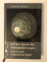 Auf den Spuren der Nahtoderfahrungen - Gibt es eine unsterbliche Seele?