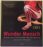 Wunder Mensch - eine faszinierende Reise durch unseren Körper