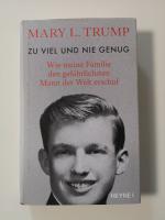 Zu viel und nie genug - wie meine Familie den gefährlichsten Mann der Welt erschuf