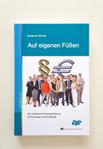 Auf eigenen Füßen - Die erfolgreiche Praxisgründung für Podologie und Fußpflegen (2010, Zustand sehr gut)