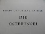 Friedrich Schulze-Maizier: Die Osterinse