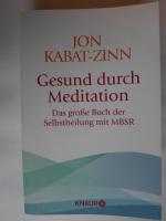 Jon Kabat-Zinn: Gesund durch Meditation Jon Kabat-Zinn: Gesund durch Meditation