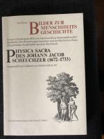 Bilder zur Menschheitsgeschichte, Physica Sackra des Johann Jacob Scheuchzer (1672 - 1733