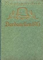 Dr. Karl Mühlmann - Der Kampf um die Dardanellen 1915