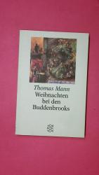 Thomas Mann: WEIHNACHTEN BEI DEN BUDDENB Thomas Mann: WEIHNACHTEN BEI DEN BUDDENB