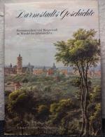 Darmstadts Geschichte. Fürstenresidenz und Bürgerstadt im Wandel der Jahrhunderte