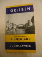 Grieben-Reiseführer Jugoslawisches Binnenland