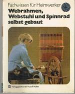 Albert Wartenweiler: Webrahmen, Webstuhl Albert Wartenweiler: Webrahmen, Webstuhl