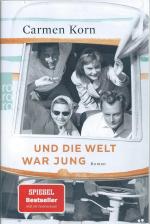 Carmen Korn: Und die Welt war jung Carmen Korn: Und die Welt war jung