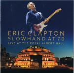 Slowhand at 70 • Live at the Royal Albert Hall