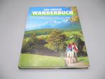 Das grosse Wanderbuch - Die 75 schönsten Touren und Ziele