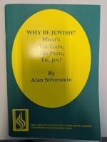 WHY JEWISH? What's The Gain, The Pride, The Joy?