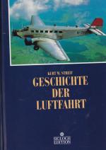 Streit, Kurt W: Geschichte der Luftfahrt Streit, Kurt W: Geschichte der Luftfahrt