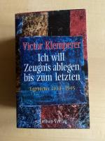 Ich will Zeugnis ablegen bis zum letzten - Tagebücher 1933 - 1945 komplett im Schuber