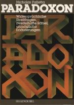 Paradoxon. Widersprüchliche Streitfragen, zweifelhafte Rätsel, unmögliche Erläuterungen