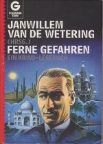 Ferne Gefahren. Ein Krimi-Lesebuch. Herausgegeben von Janwillem van de Wetering