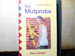 Carolin Philipps: Die Mutprobe Carolin Philipps: Die Mutprobe