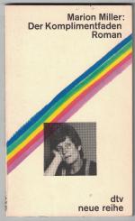 Marion Miller: Der Komplimentfaden. Roma Marion Miller: Der Komplimentfaden. Roma