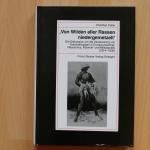 "Von Wilden aller Rassen niedergemetzelt" - Die Diskussion um die Verwendung von Kolonialtruppen in Europa zwischen Rassismus, Kolonial- und Militärpolitik (1914–1930)