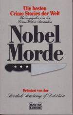 Nobelmorde. Die besten Crime Stories der Welt. Herausgegeben von der Crime Writers Association