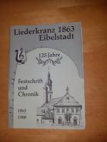 Liederkranz 1863 Eibelstadt: Festschrift und Chronik