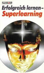 Erfolgreich lernen - Superlearning