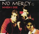 No Mercy: When I Die  (1996)