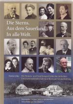 Die Sterns. Aus dem Sauerland. In alle Welt - die Firmen- und Familiengeschichte der jüdischen Unternehmerfamilie Salomon Stern aus Schmallenberg