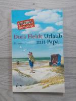 Dora Heldt: Urlaub mit Papa Dora Heldt: Urlaub mit Papa