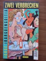 Jorge Ibargüengoitia: Zwei Verbrechen Jorge Ibargüengoitia: Zwei Verbrechen
