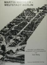Martin Mächler - Weltstadt Berlin : Schriften und Materialien.