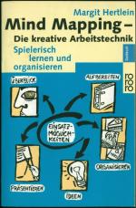 Mind Mapping - Die kreative Arbeitstechnik - Spielerisch lernen und organisieren