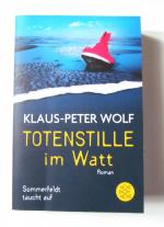 Klaus-Peter Wolf: Totenstille im Watt - Klaus-Peter Wolf: Totenstille im Watt -