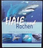 Haie und Rochen - Arten, Lebensräume, Verhalten