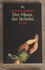 Henning Mankell: Der Mann, der lächelte 