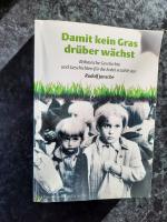 Damit kein Gras drüber wächst - Böhmische Geschichte und Geschichten für die Enkel erzählt