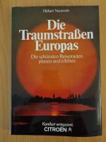 Hubert Neuwirth: Die Traumstrassen Europ