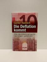 Die Deflation kommt - Wie die Inflationslüge Ihr Vermögen gefährdet