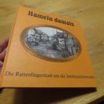 Hameln damals - Die Rattenfängerstadt um die Jahrhundertwende in 137 Bildern