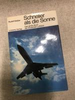 Schneller als die Sonne - das grosse Buch d. modernen Luftfahrt