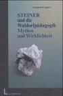 Susanne Lippert: Steiner und die Waldorf Susanne Lippert: Steiner und die Waldorf