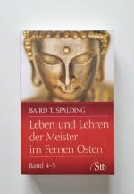 Spalding, Baird T: Leben und Lehren der Spalding, Baird T: Leben und Lehren der