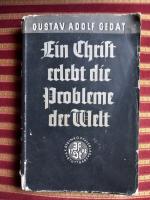 Gustav Adolf Gedat: Ein Christ erlebt di Gustav Adolf Gedat: Ein Christ erlebt di