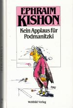 Ephraim Kishon: Kein Applaus für Podmani Ephraim Kishon: Kein Applaus für Podmani