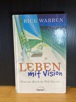 Leben mit Vision - Wozu um alles in der Welt lebe ich?