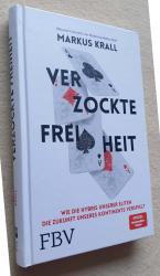 Markus Krall: Verzockte Freiheit - Wie d